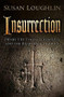 Insurrection (Henry VIII, Thomas Cromwell and the Pilgrimage of Grace) by Susan Loughlin, 9780750967334