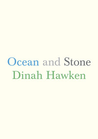 Ocean and Stone by Dinah Hawken, 9781776560448