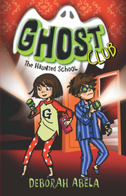 The Haunted School by Deborah Abela, 9781742750835
