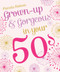 Grown-Up & Gorgeous in Your 50s by Pamela Robson, 9781742758084