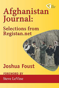 Afghanistan Journal (Selections from Registan.net) by Joshua Foust, 9781935982029