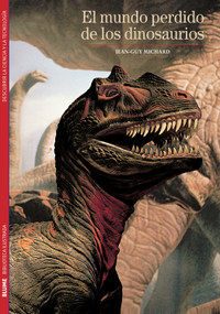 El mundo perdido de los dinosaurios (Spanish Edition) by Jean-Guy Michard, 9788480769297