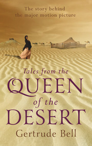 Tales from the Queen of the Desert by Gertrude Bell, 9781843915478