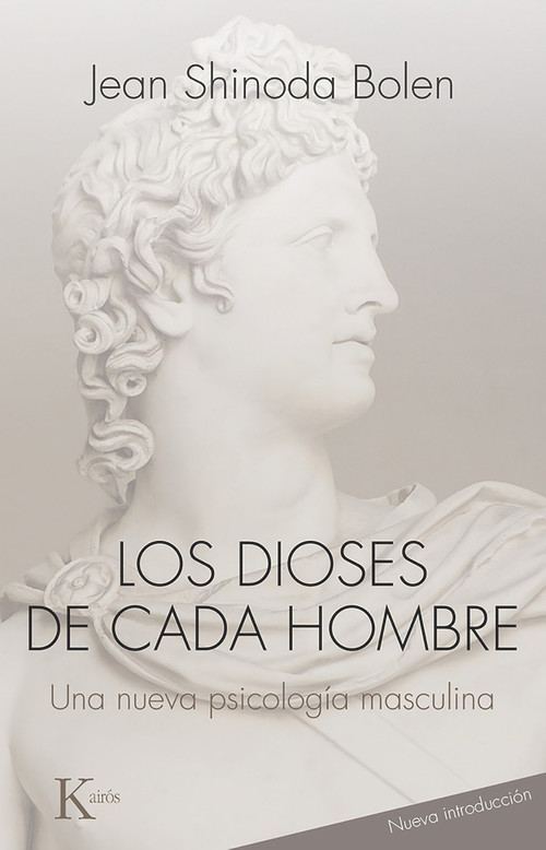 Los dioses de cada hombre (Una nueva psicología masculina) (Spanish Edition) by Jean Shinoda Bolen, 9788472455146