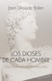 Los dioses de cada hombre (Una nueva psicología masculina) (Spanish Edition) by Jean Shinoda Bolen, 9788472455146