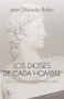 Los dioses de cada hombre (Una nueva psicología masculina) (Spanish Edition) by Jean Shinoda Bolen, 9788472455146