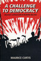 A Challenge to Democracy (Militant Catholicism in Ireland) by Maurice Curtis, 9781845889692