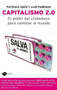 Capitalismo 2.0 (El poder del ciudadano para cambiar el mundo) by Patricia Sáez, Luis Pareras, 9788415115168