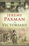 The Victorians (Britain Through the Paintings of the Age) by Jeremy Paxman, 9781846077449