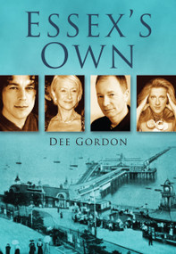 Essex's Own by Dee Gordon, 9780750951210