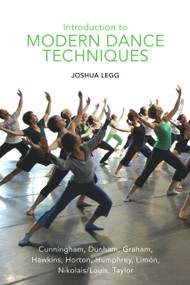 Introduction to Modern Dance Techniques by Joshua Legg, 9780871273253
