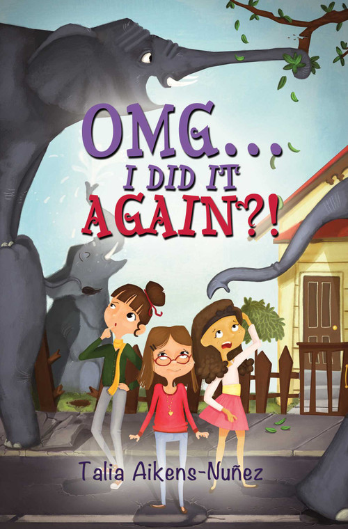 OMG... I Did it Again?! by Talia Aikens-Nuñez, 9781771680349