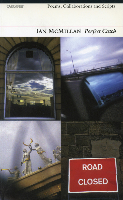 Perfect Catch: Poems, Collaborations & Scripts by Ian McMillan, 9781857544961