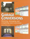 Garage Conversions (Planning, Managing and Completing Your Conversion) by Laurie Williamson, 9781861268747