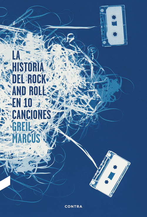 La Historia del Rock and Roll en 10 Canciones (Spanish Edition) by Greil Marcus, 9788494216756