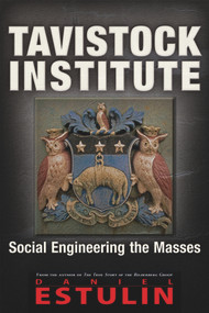 Tavistock Institute (Social Engineering the Masses) by Daniel Estulin, 9781634240437