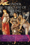 Under the Guise of Spring (The Message Hidden in Botticelli's Primavera) by Eugene Lane-Spollen, 9780856832963