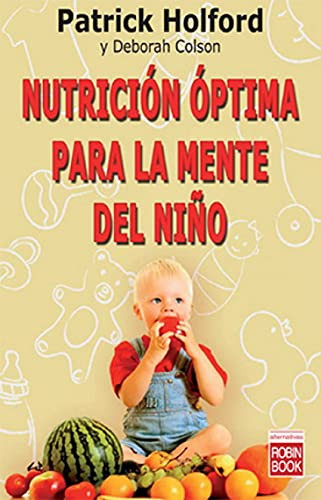 Nutrición óptima para la mente del niño (Spanish Edition) by Patrick Holford, 9788479279370