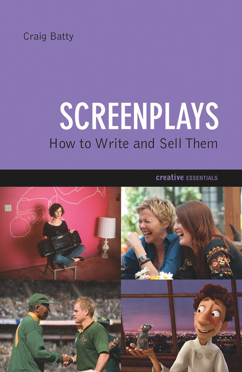 Screenplays (How to Write and Sell Them) by Craig Batty, 9781842435038