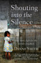Shouting into the Silence (One Man's Fight for the World's Forgotten) by Danny Smith, 9780745956008