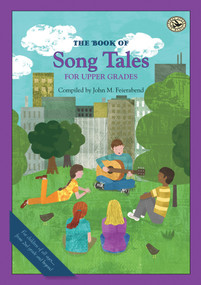 The Book of Song Tales for Upper Grades by John M. Feierabend, 9781622770878