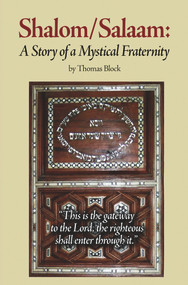 Shalom/Salaam (A Story of a Mystical Fraternity) by Thomas Block, 9781891785481