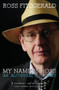 My Name Is Ross (An Alcoholic's Journey) by Ross Fitzgerald, 9781742231020