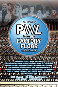 PWL: From the Factory Floor by Phil Harding, 9781901447521