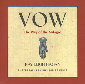 Vow (The Way of the Milagro) by Kay Hagan, Robert Downing, 9781571780973