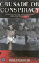 Crusade or Conspiracy? Catholics and the Anti-Communist Struggle in Australia by Bruce Duncan, 9780868407319