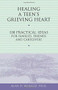 Healing a Teen's Grieving Heart (100 Practical Ideas for Families, Friends and Caregivers) by Alan D Wolfelt, 9781879651241