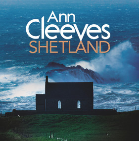 Ann Cleeves' Shetland by Ann Cleeves, 9781509809790