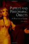 Puppets and Performing Objects (A Practical Guide) by Tina Bicât, 9781861269607