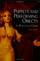 Puppets and Performing Objects (A Practical Guide) by Tina Bicât, 9781861269607