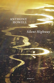 Silent Highway by Anthony Howell, 9780856464522
