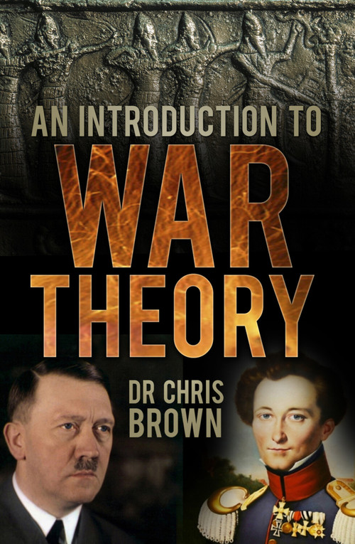 An Introduction to War Theory by Dr. Chris Brown, 9780750959728