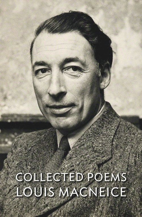 Collected Poems | Louis MacNeice by Louis MacNeice, Peter McDonald, 9781930630635