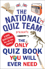 The Only Quiz Book You Will Ever Need by National Quiz Team, 9781780893693