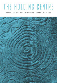The Holding Centre (Selected Poems) by Harry Clifton, 9781930630666