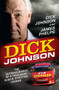 Dick Johnson (The Autobiography) by Dick Johnson, James Phelps, 9780857982599