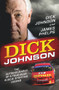 Dick Johnson (The Autobiography) by Dick Johnson, James Phelps, 9780857982599