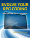 Evolve Your RPG Coding: Move from OPM to ILE ... and Beyond by Rafael Victória-Pereira, 9781583474259