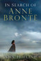 In Search of Anne Brontë by Nick Holland, 9780750965255