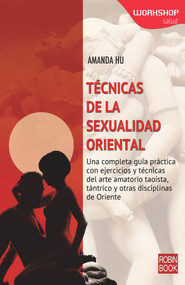 Técnicas de la sexualidad oriental (Spanish Edition) by Amanda Hu, 9788499173535