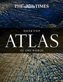 The Times Desktop Atlas of the World by Times Atlases, 9780008104986