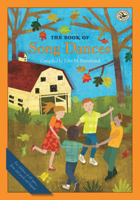 The Book of Song Dances by John M. Feierabend, 9781622770861