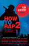 How to Rap 2 (Advanced Flow and Delivery Techniques) by Paul Edwards, Gift of Gab, 9781613744017