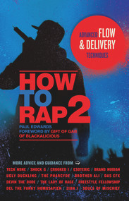 How to Rap 2 (Advanced Flow and Delivery Techniques) by Paul Edwards, Gift of Gab, 9781613744017