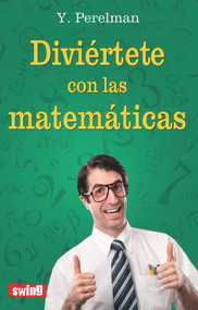 Diviértete con las matemáticas (Spanish Edition) by Y. Perelman, 9788496746695