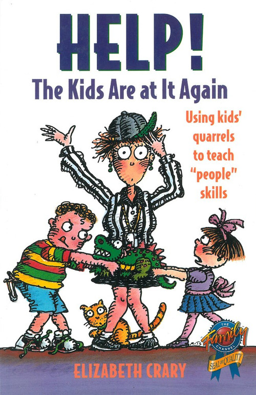 Help! The Kids Are at It Again (Using Kids' Quarrels to Teach "People" Skills) by Elizabeth Crary, 9781884734083